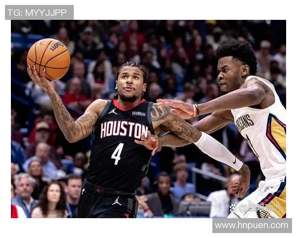 鹈鹕与火箭精彩对决直播录像回顾及赛后分析