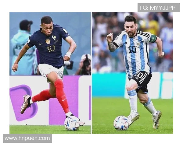 法国与阿根廷精彩对决直播观看指南与赛前分析 法国与阿根廷精彩对决直播观看指南与赛前分析