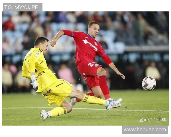 赫塔菲与塞尔塔对决结果揭晓精彩瞬间回顾与分析